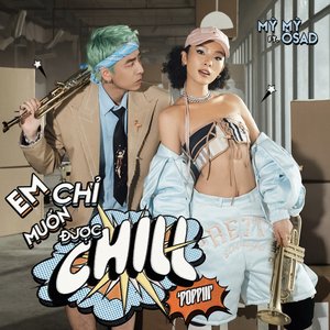 Em Chỉ Muốn Được Chill (POPPIN') - Single