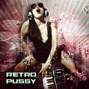 Retro Pussy