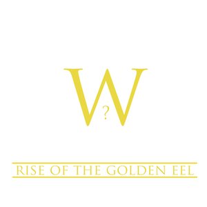 Rise Of the Golden Eel