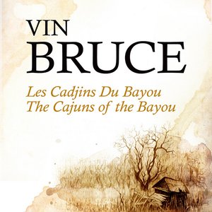 Les Cadjins Du Bayou - The Cajuns Of The Bayou