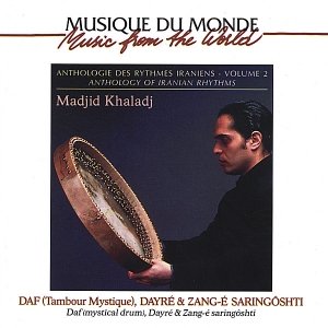 Anthology of Iranian Rhythms, volume 2, daf (mystical drum), dayré & zang-e saringôshti