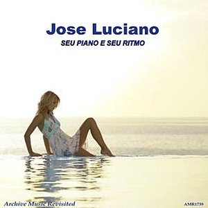 Jose Luciano (Seu Piano E Seu Ritmo)