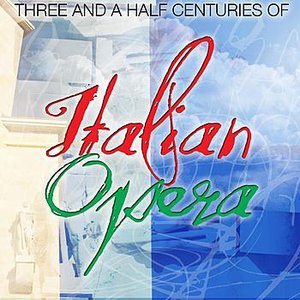 Three And A Half Centuries Of Italian Opera