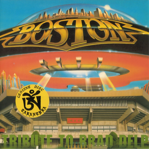 Boston - Tribute to Brad Delp - Zortam Music