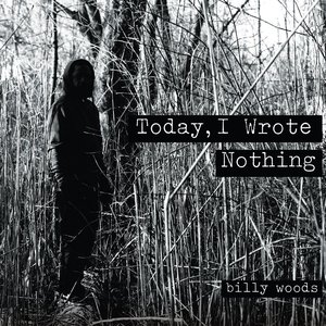 Today, I Wrote Nothing [Explicit]