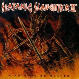 Image for 'Slatanic Slaughter: A Tribute to Slayer (disc 2)'