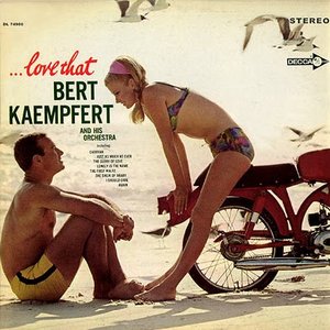 Love That Bert Kaempfert