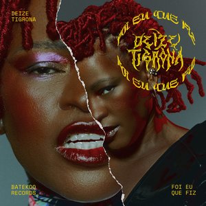 Deize Tigrona & BADSISTA 的头像