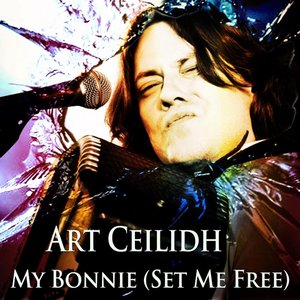 My Bonnie (Set Me Free)