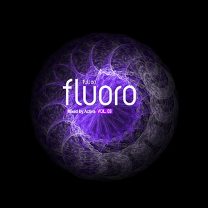 Miro - Full On Fluoro Vol. 3: Mixed by Activa - Zortam Music