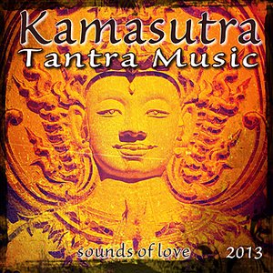 Kamasutra Tantra Music 2013