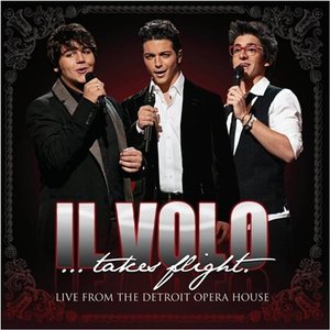 Il Volo...Takes Flight (Live from The Detroit Opera House)