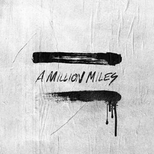 A Million Miles