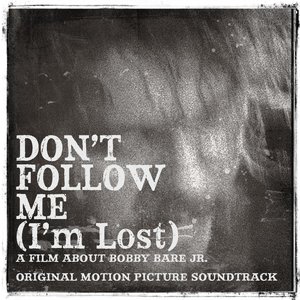 Don't Follow Me (I'm Lost) -- Original Motion Picture Soundtrack