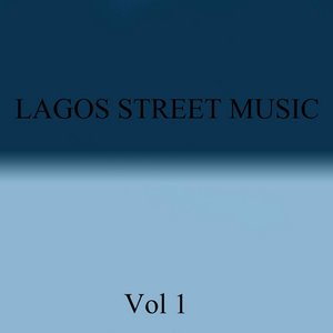 Lagos Street Music, Vol. 1