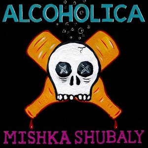 Alcoholica [Explicit]