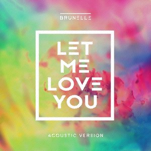 Let Me Love You (Acoustic Version)