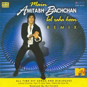 Main Amitabh Bachchan Bol Raha Hoon Remix
