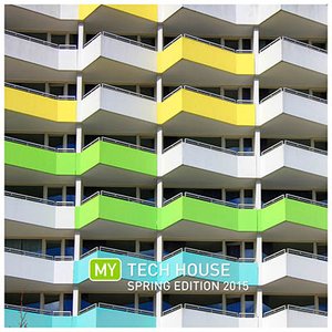 My Tech House - Spring Edition 2015