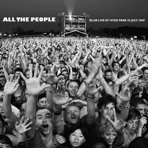 “All The People... Blur Live In Hyde Park 02/07/2009”的封面
