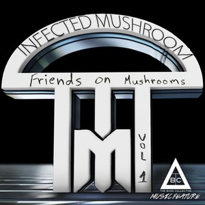 Friends On Mushrooms, Vol. 1 - EP