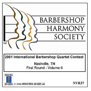 2001 International Barbershop Quartet Contest - First Round - Volume 6