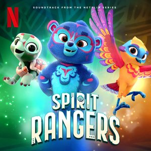 Spirit Rangers: Season 1 (Soundtrack from the Netflix Series)