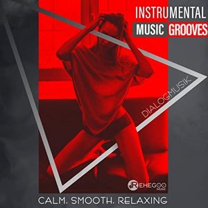 Instrumental Music Grooves (Calm, Smooth, Relaxing)