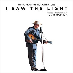 I Saw the Light (Original Motion Picture Soundtrack)