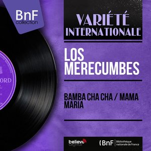 Bamba Cha Cha / Mama Maria (Mono Version)