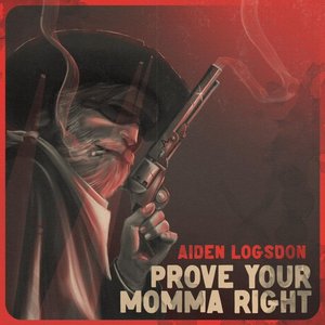 Prove Your Momma Right