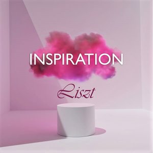 Inspiration: Liszt