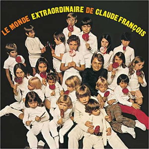 Le monde extraordinaire de Claude François cover