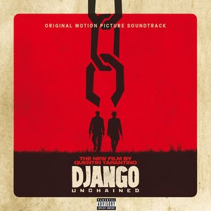 Quentin Tarantino's Django Unchained Original Motion Picture Soundtrack