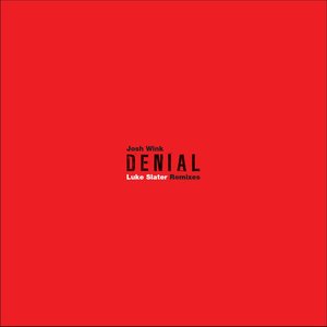 Denial (Luke Slater Remixes)