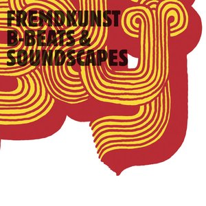 Fremdkunst: b-beats & soundscapes