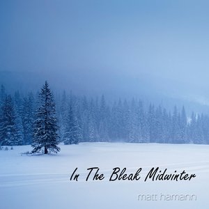 In The Bleak Midwinter