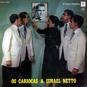 Os Cariocas a Ismael Netto (Original Album Plus Bonus Tracks, 1957)