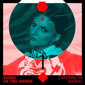 Zapomnij Mi (Sarsa Vs. Tom Swoon) [Remix]