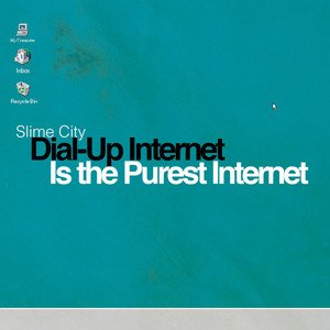 Dial-Up Internet Is the Purest Internet