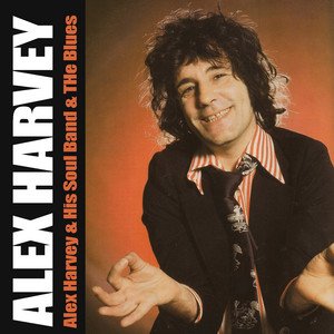 Alex Harvey: Alex Harvey & His Soul Band & the Blues