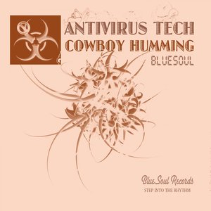 Antivirus Tech / Cowboy Humming