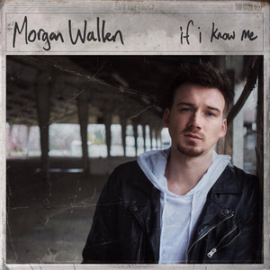 Morgan Wallen - If I Know Me - Zortam Music