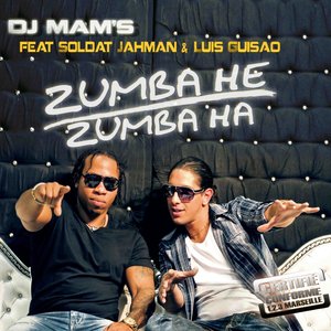 Zumba He, Zumba Ha (feat. Soldat Jahman, Luis Guisao)