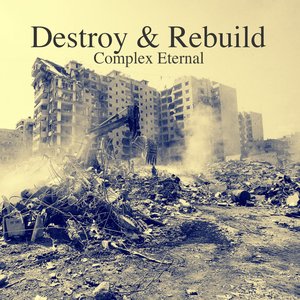 Destroy & Rebuild