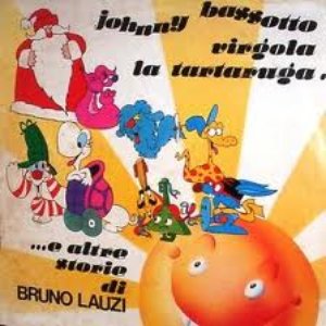 Johnny Bassotto, la tartaruga... e altre storie di Bruno Lauzi