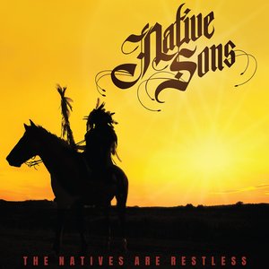 The Natives Are Restless