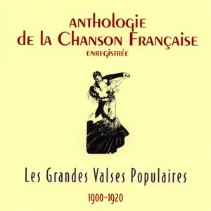 Imagen de 'Anthologie de la chanson française - valses populaires (1900-1920)'