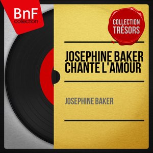 Joséphine Baker chante l'amour (feat. Jo Duval et son orchestre) [Remastered, Mono Version]