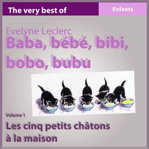 Baba bébé bibi bobo bubu, vol.1 (Les cinq petits chatons à la maison)